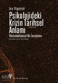 Psikolojideki Krizin Tarihsel Anlamı; Yöntembilimsel Bir İnceleme