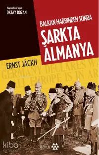 Balkan Harbinden Sonra Şarkta Almanya