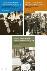 Mustafa Kemal Atatürk Dönemi’nin Öteki Tarihi Seti (3 Kitap Set)