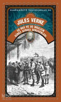 Üç Rus ve Üç İngilizin Güney Afrika Serüvenleri ;Olağanüstü Yolculuklar 34