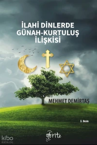  İlahi Dinlerde Günah Kurtuluş İlişkisi | Mehmet Demirtaş | Otorite Yayınları | 9786257990141 | 