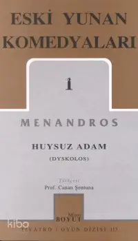  Eski Yunan Komedyaları 1 Huysuz Adam | Mnandros | Mitos Boyut Yayınları | 9789758106943 | 