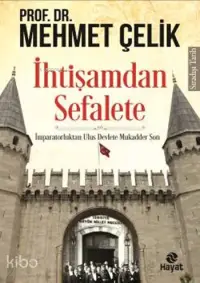 İhtişamdan Sefalete