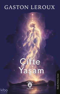  Çifte Yaşam | Çifte Yaşam | Gaston Leroux | Mesut Coşkun | Dorlion Yayınevi | 9786253837631 
