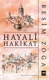  Hayalî Hakikat | Hayalî Hakikat | Besim Zoga | Ötüken Neşriyat | 9786254084980 