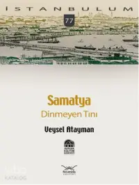 Samatya; Dinmeyen Tını