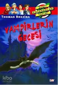 Vampirlerin Gecesi; Büyük Dört Kafadarlar Takımı - 11  