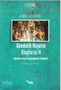 Gündelik Hayatın Eleştirisi 2; Gündelik Hayat Sosyolojisinin Temelleri