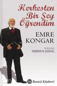 Herkesten Bir Şey Öğrendim - Emre Kongar