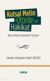 Kutsal Metin, Otorite ve Hakikat; Bilgi ve İktidar Arasında Dini Düşünce