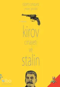 Kirov Cinayeti ve Stalin; Bir Politik Cinayetin Anatomisi