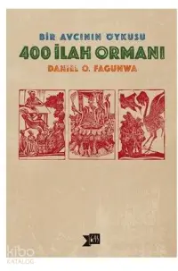 400 İlah Ormanı; Bir Avcının Öyküsü