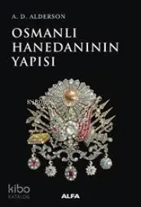 Osmanlı Hanedanının Yapısı