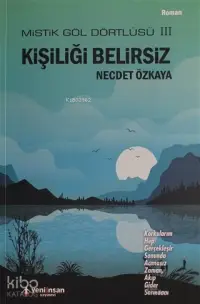 Kişiliği Belirsiz; Mistik Göl Dörtlüsü 3