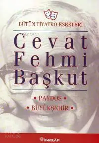 Paydos / Büyükşehir; Bütün Tiyatro Eserleri