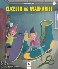 Cüceler ve Ayakkabıcı; Minikler İçin Ünlü Eserler