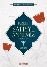 Hazret-i Safiyye Annemiz İslam Tarihi Serisi