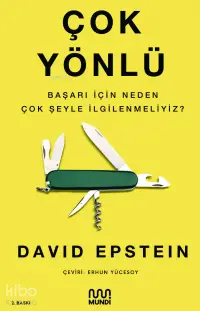 Çok Yönlü; Başarı İçin Neden Çok Şeyle İlgilenmeliyiz?