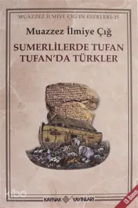 Sumerlilerde Tufan Tufan'da Türkler