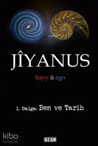 Jiyanus 1. Dalga: Ben Ve Tarih