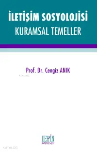 İletişim Sosyolojisi Kuramsal Temeller