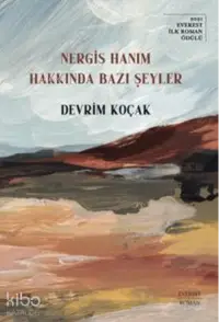 Nergis Hanım Hakkında Bazı Şeyler