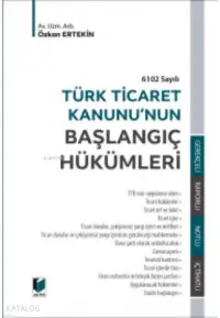 Türk Ticaret Kanunu'nun Başlangıç Hükümleri