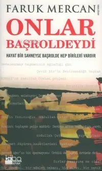 Onlar Başroldeydi; Hayat Bir Sahneyse Başrolde Hep Birileri Vardır