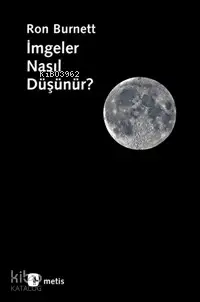 İmgeler Nasıl Düşünür?