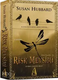 Risk Mevsimi - Etik Vampir Serisi III; Kana Susamışların Savaşı