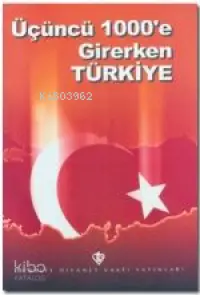 Üçüncü 1.000'e Girerken Türkiye; (Kutlu Doğum 1999)