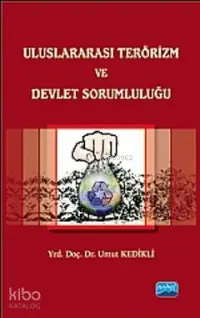 Uluslararası Terörizm ve Devlet Sorumluluğu