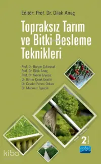  Topraksız Tarım Ve Bitki Besleme Teknikleri | Topraksız Tarım Ve Bitki Besleme Teknikleri | Dilek Anaç Mahmut Tepecik Burçin Çokuysal Nevin Eryüce Cevdet Fehmi Özkan | Dilek Anaç | Nobel Yayın Dağıtım | 9786053202981 