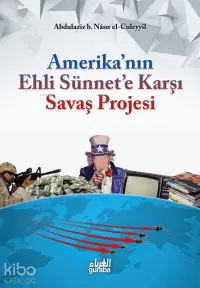 Amerikanın Ehli Sünnete Karşı Savaş Projesi