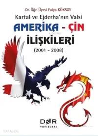 Amerika - Çin İlişkileri (2001 - 2008); Kartal ve Ejderha'nın Valsi