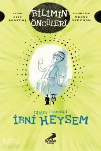 İbni Heysem - Işığın Efendisi Bilimin Öncüleri Serisi