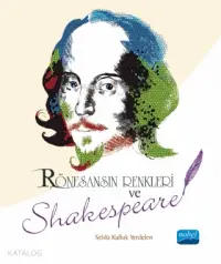 Rönesans'ın Renkleri ve Shakespeare