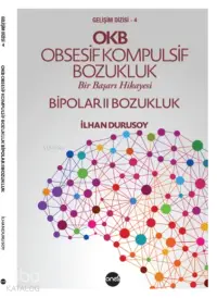 OKB - Obsesif Kompulsif Bozukluk ;Bipolar II Bozukluk