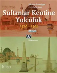 Sultanlar Kentine Yolculuk 1578-1581