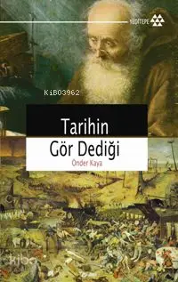 Tarihin Gör Dediği