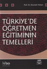 Türkiye´de Öğretmen Eğitiminin Temelleri