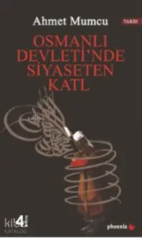 Osmanlı Devletin'de Siyaseten Katl