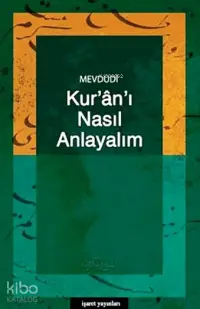 Kur'an-ı Nasıl Anlayalım