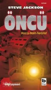 Öncü; Hoca-Hain-Terörist