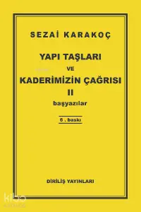 Yapı Taşları ve Kaderimizin Çağrısı 2; Başyazılar