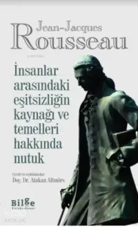 İnsanlar Arasındaki Eşitsizliğin Kaynağı ve Temelleri Hakkında Nutuk