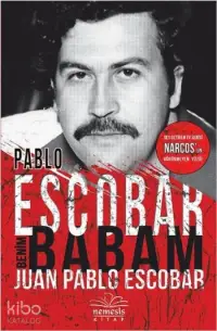 Pablo Escobar Benim Babam