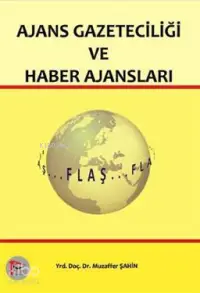 Ajans Gazeteciliği ve Haber Ajansları