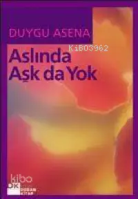 Aslında Aşk da Yok