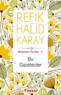 Bu Gazeteciler; Memleket Yazıları 7